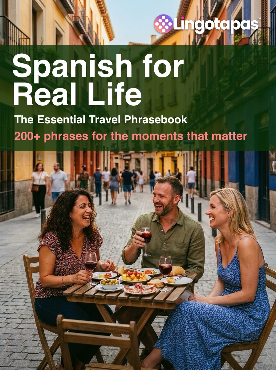 Spanish for Real Life — Lingotapas phrasebook cover, 200+ phrases for the moments that matter